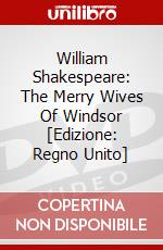 William Shakespeare: The Merry Wives Of Windsor [Edizione: Regno Unito] dvd