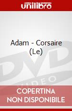 Adam - Corsaire (Le) dvd