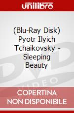 (Blu-Ray Disk) Pyotr Ilyich Tchaikovsky - Sleeping Beauty film in dvd di Opus Arte