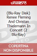 (Blu-Ray Disk) Renee Fleming And Christan Thielemann In Concert (2 Blu-Ray) brd