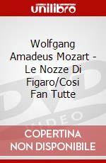 Wolfgang Amadeus Mozart - Le Nozze Di Figaro/Cosi Fan Tutte dvd