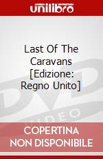 Last Of The Caravans [Edizione: Regno Unito] dvd