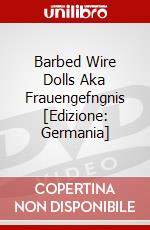 Barbed Wire Dolls Aka Frauengefngnis [Edizione: Germania] dvd