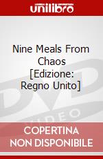 Nine Meals From Chaos [Edizione: Regno Unito] dvd