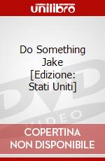 Do Something Jake [Edizione: Stati Uniti] dvd