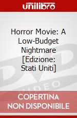 Horror Movie: A Low-Budget Nightmare [Edizione: Stati Uniti] dvd