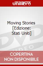 Moving Stories [Edizione: Stati Uniti] dvd
