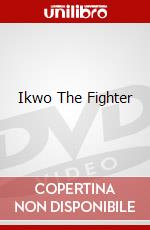 Ikwo The Fighter dvd