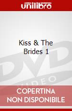 Kiss & The Brides 1 dvd