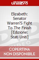 Elizabeth: Senator Warren'S Fight To The Finish [Edizione: Stati Uniti] dvd