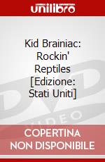 Kid Brainiac: Rockin' Reptiles [Edizione: Stati Uniti] dvd