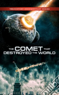 Comet That Destroyed The World dvd