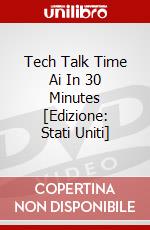 Tech Talk Time Ai In 30 Minutes [Edizione: Stati Uniti] dvd