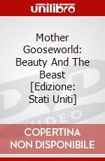 Mother Gooseworld: Beauty And The Beast [Edizione: Stati Uniti] dvd