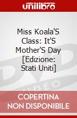 Miss Koala'S Class: It'S Mother'S Day [Edizione: Stati Uniti] dvd