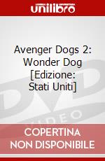 Avenger Dogs 2: Wonder Dog [Edizione: Stati Uniti] dvd