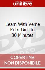 Learn With Verne Keto Diet In 30 Minutes dvd