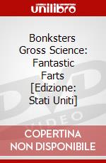 Bonksters Gross Science: Fantastic Farts [Edizione: Stati Uniti] dvd