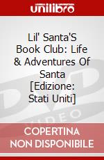 Lil' Santa'S Book Club: Life & Adventures Of Santa [Edizione: Stati Uniti] dvd