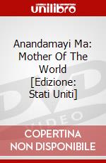 Anandamayi Ma: Mother Of The World [Edizione: Stati Uniti] dvd