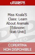 Miss Koala'S Class: Learn About Animals [Edizione: Stati Uniti] dvd