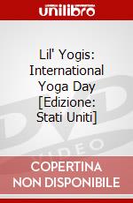 Lil' Yogis: International Yoga Day [Edizione: Stati Uniti] dvd