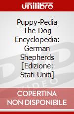 Puppy-Pedia The Dog Encyclopedia: German Shepherds [Edizione: Stati Uniti] dvd