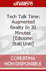 Tech Talk Time: Augmented Reality In 30 Minutes [Edizione: Stati Uniti] dvd
