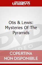 Otis & Lewis: Mysteries Of The Pyramids dvd