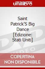 Saint Patrick'S Big Dance [Edizione: Stati Uniti] dvd