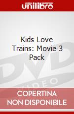 Kids Love Trains: Movie 3 Pack dvd