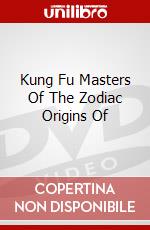 Kung Fu Masters Of The Zodiac Origins Of dvd