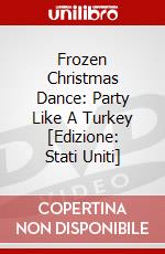 Frozen Christmas Dance: Party Like A Turkey [Edizione: Stati Uniti] dvd