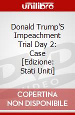 Donald Trump'S Impeachment Trial Day 2: Case [Edizione: Stati Uniti] dvd