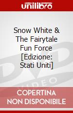 Snow White & The Fairytale Fun Force [Edizione: Stati Uniti] dvd