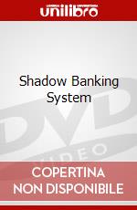 Shadow Banking System dvd