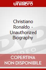 Christiano Ronaldo - Unauthorized Biography dvd