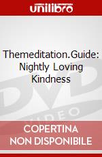 Themeditation.Guide: Nightly Loving Kindness dvd