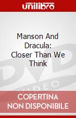 Manson And Dracula: Closer Than We Think dvd