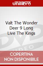 Valt The Wonder Deer 9 Long Live The Kings dvd