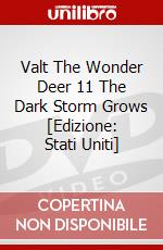 Valt The Wonder Deer 11 The Dark Storm Grows [Edizione: Stati Uniti] dvd