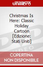 Christmas Is Here: Classic Holiday Cartoon [Edizione: Stati Uniti] dvd