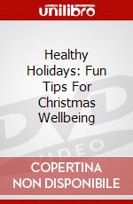 Healthy Holidays: Fun Tips For Christmas Wellbeing dvd