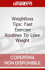 Weightloss Tips: Fast Exercise Routines To Lose Weight dvd