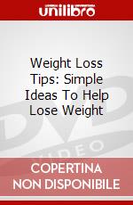 Weight Loss Tips: Simple Ideas To Help Lose Weight dvd