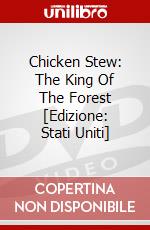 Chicken Stew: The King Of The Forest [Edizione: Stati Uniti] dvd