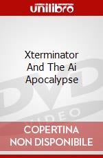 Xterminator And The Ai Apocalypse dvd