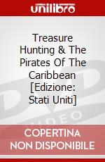 Treasure Hunting & The Pirates Of The Caribbean [Edizione: Stati Uniti] dvd