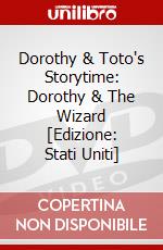 Dorothy & Toto's Storytime: Dorothy & The Wizard [Edizione: Stati Uniti] dvd
