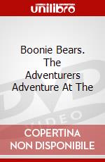 Boonie Bears. The Adventurers Adventure At The dvd
